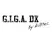 G.I.G.A. DX